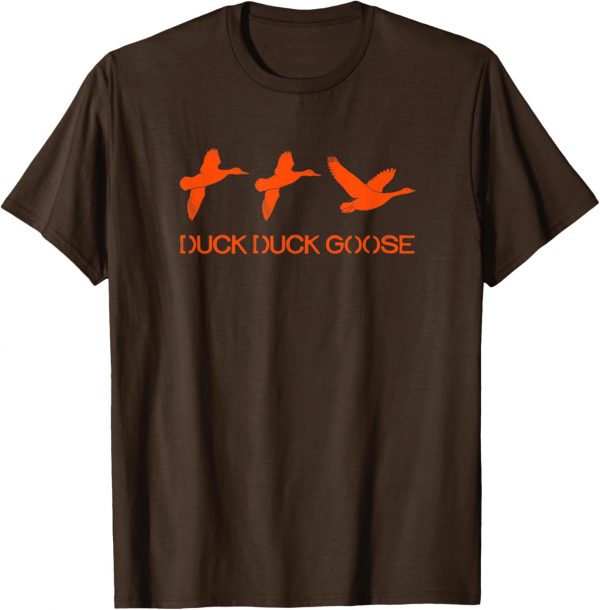 Duck Duck Goose Hunting Tshirt