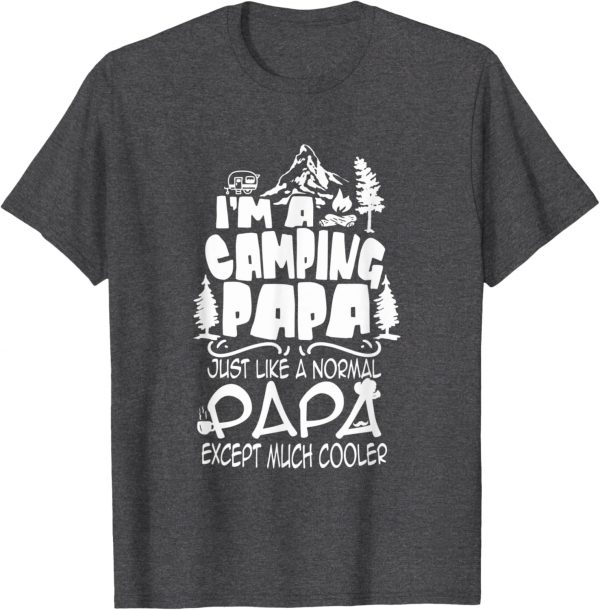 Funny Camping Clothes Campfire Shirt I'm A Camping Papa T-shirt