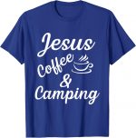 Jesus Coffe Camping T-shirt