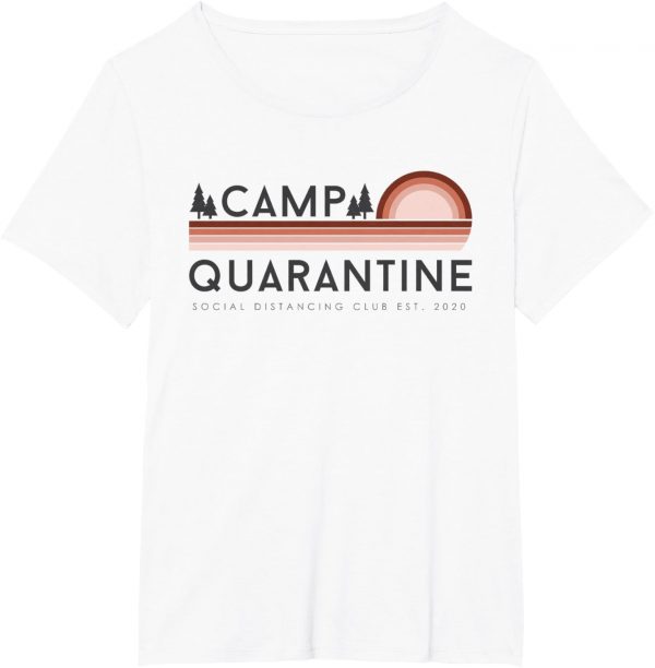 Retro Vintage Camp Quarantine Funny Social Distancing Gift T shirt